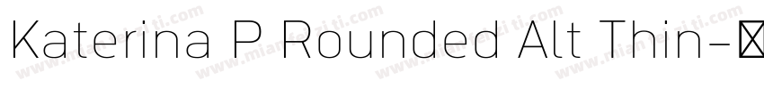 Katerina P Rounded Alt Thin字体转换